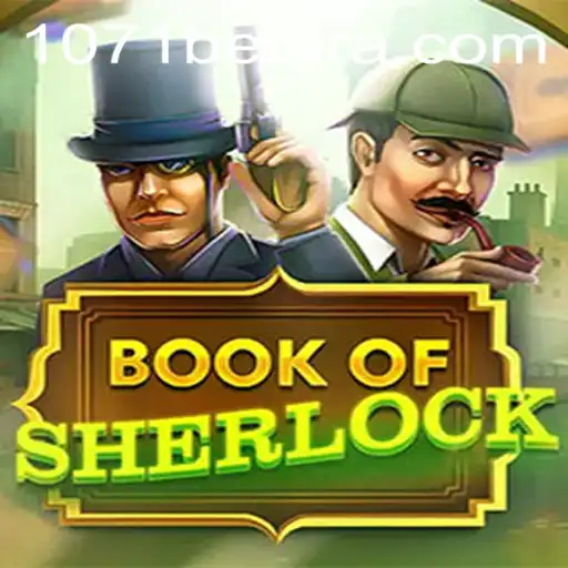 Descubra o Fascinante Mundo do Jogo BookOfSherlock com 1071BET